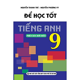 Download sách Để Học Tốt Tiếng Anh Lớp 9 